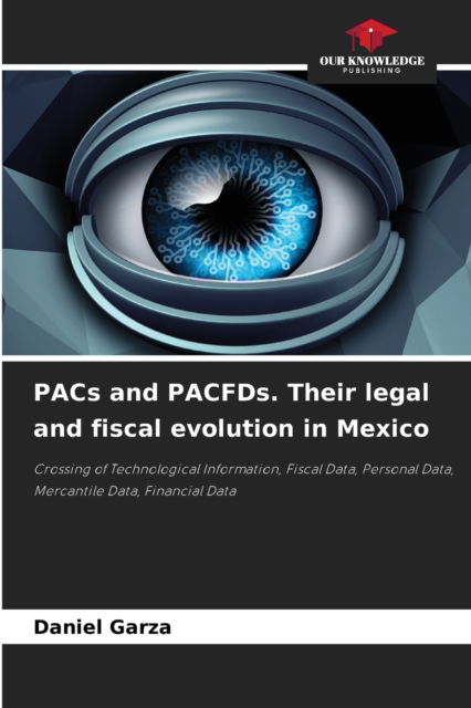Cover for Daniel Garza · PACs and PACFDs. Their legal and fiscal evolution in Mexico (Paperback Book) (2021)