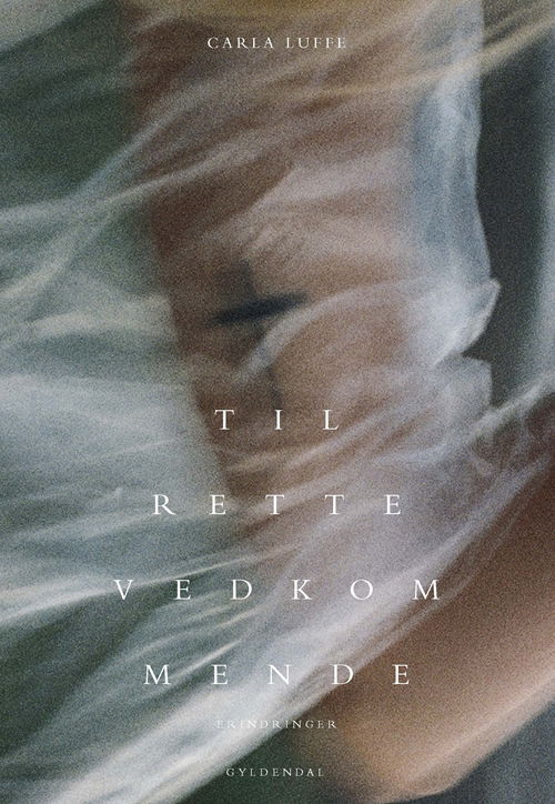 Cover for Carla Luffe · Til rette vedkommende (Hæftet bog) [1. udgave] (2018)