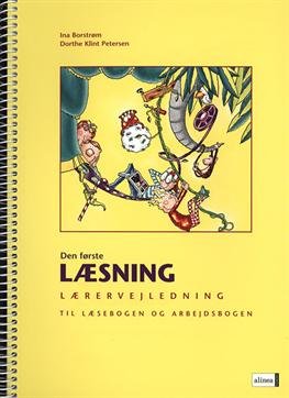 Cover for Dorthe Klint Petersen; Ina Borstrøm · Den første læsning: Den første læsning 1.kl. Lærervejledning til Læsebogen og Arbejdsbogen (Sewn Spine Book) [1º edição] [Spiralryg] (2009)