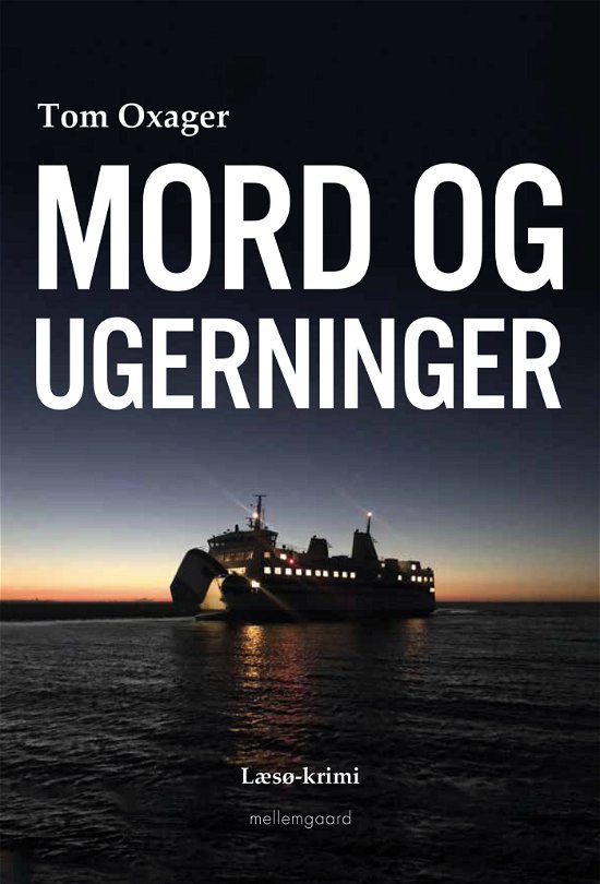 Cover for Tom Oxager · Læsø-krimi: Mord og ugerninger (Sewn Spine Book) [1st edition] (2023)