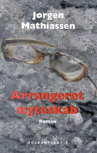 Cover for Jørgen Mathiassen · Arrangeret ægteskab (Bog) [1. udgave] (2002)