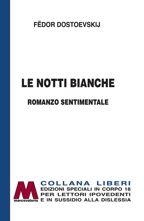 Cover for Fëdor Dostoevskij · Le Notti Bianche. Romanzo Sentimentale. Ediz. Per Ipovedenti (Book)