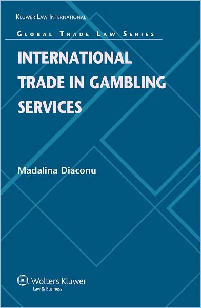 Madalina Diaconu · International Trade in Gambling Services (Hardcover Book) (2010)