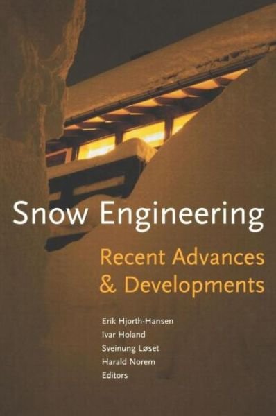 Cover for Hjort-hansen · Snow Engineering 2000: Recent Advances and Developments (Hardcover Book) (2000)