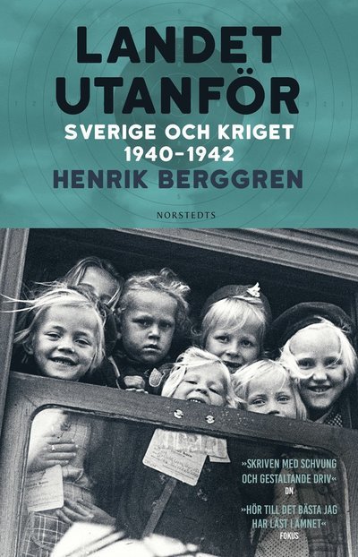 Cover for Henrik Berggren · Landet utanför Del 2 : Sverige och kriget 1940-1942 (Book) (2022)