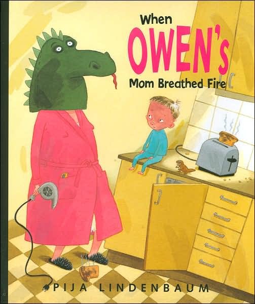 Cover for Pija Lindenbaum · When Owen´s mom breathed fire (Book) (2001)