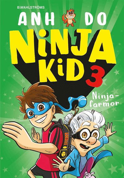 Ninja Kid: Ninjafarmor - Anh Do - Książki - B Wahlströms - 9789132212482 - 14 sierpnia 2020