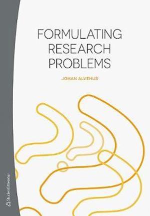 Cover for Johan Alvehus · Formulating research problems (Paperback Book) [Ned edition] (2020)