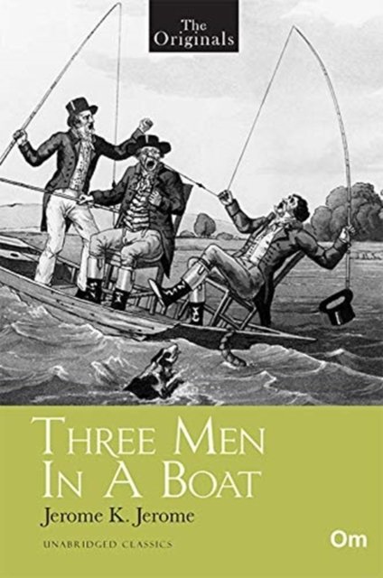 Cover for Jerome K. Jerome · The Originals: Three Men in a Boat (Paperback Book) (2018)