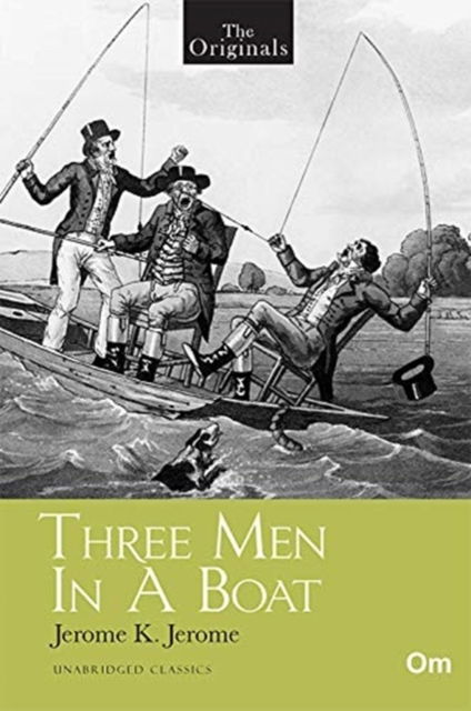 Cover for Jerome K. Jerome · The Originals: Three Men in a Boat (Paperback Book) (2018)