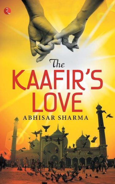 Cover for Abhisar Sharma · Kaafir's Love (Paperback Book) (2018)