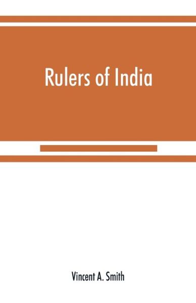 Cover for Vincent A Smith · Rulers of India (Paperback Book) (2019)