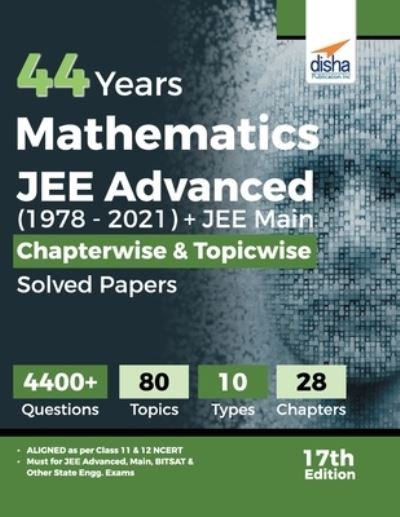 Cover for Disha Experts · 44 Years Mathematics JEE Advanced (1978 - 2021) + JEE Main Chapterwise &amp; Topicwise Solved Papers 17th Edition (Paperback Bog) (2021)