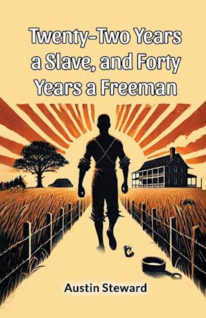 Cover for Austin Steward · Twenty-Two Years a Slave, and Forty Years a Freeman (Edition2024) (Paperback Book) (2024)