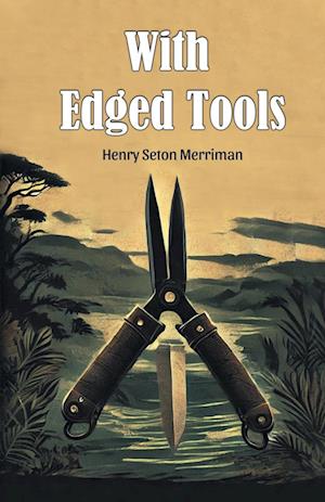Cover for Henry Seton Merriman · With Edged Tools (Edition2024) (Paperback Book) (2024)