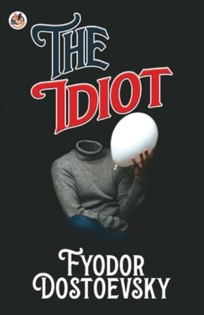 Cover for Fyodor Dostoevsky · The Idiot (Pocketbok) (2021)