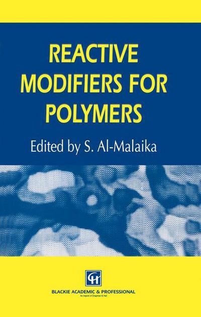 Cover for S Al-malaika · Reactive Modifiers for Polymers (Paperback Book) [Softcover reprint of the original 1st ed. 1997 edition] (2011)