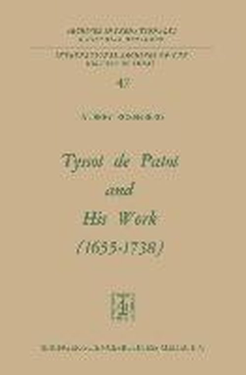 Tyssot de Patot and His Work 1655-1738 - International Archives of the History of Ideas / Archives Internationales d'Histoire des Idees - Aubrey Rosenberg - Books - Springer - 9789401745482 - 1975