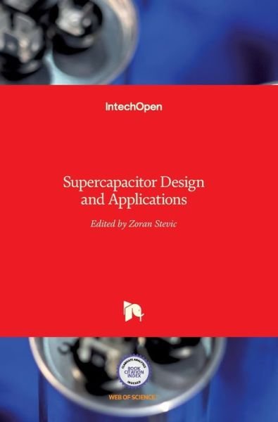 Cover for Zoran Stevic · Supercapacitor Design and Applications (Gebundenes Buch) (2016)