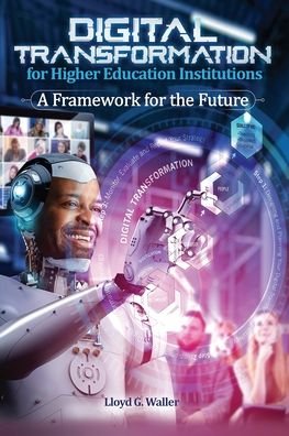 Cover for Lloyd G. Waller · Digital Transformation for Higher Education Institutions: A Framework for the Future (Paperback Book) (2022)