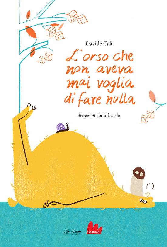 Cover for Davide Calì · L' Orso Che Non Aveva Mai Voglia Di Fare Nulla. Ediz. A Colori (Book)