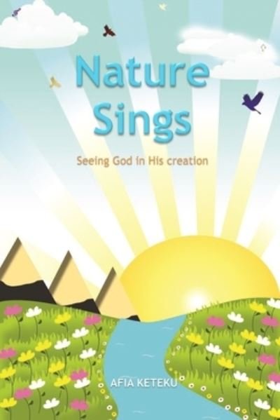 Cover for Afia Keteku · Nature Sings (Book) (2022)
