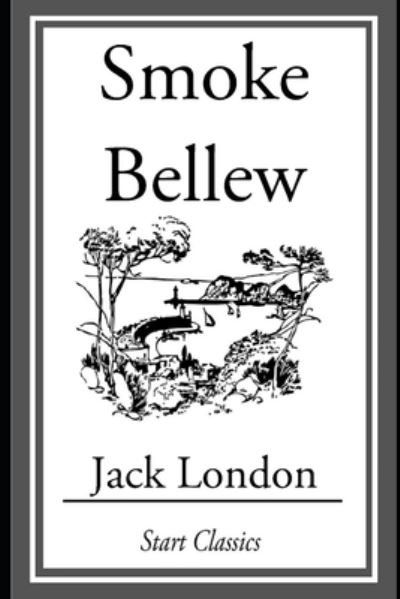 Cover for Jack London · Smoke Bellew Annotated (Paperback Book) (2022)