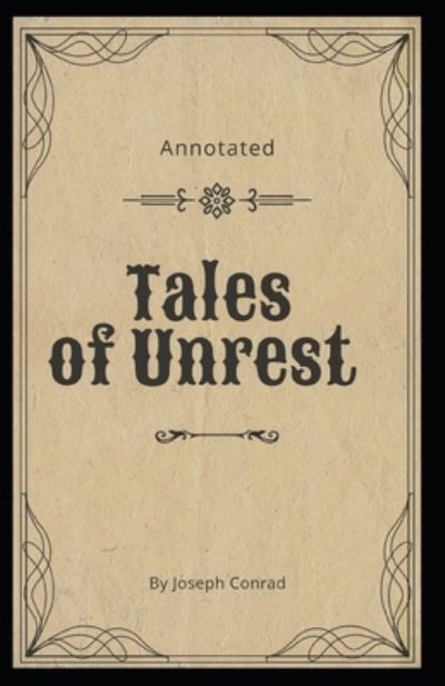 Cover for Joseph Conrad · Tales of Unrest Annotated (Taschenbuch) (2021)