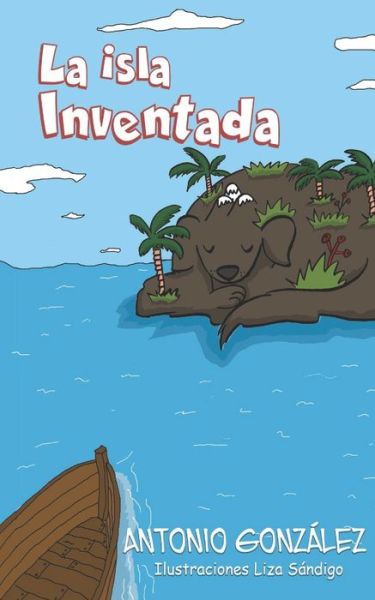 Cover for Antonio Gonzalez · La isla Inventada (Paperback Book) (2021)