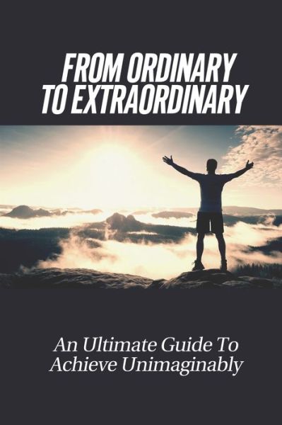 Cover for Arline Lipscombe · From Ordinary To Extraordinary (Paperback Book) (2021)