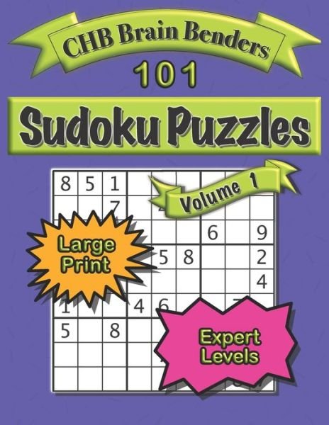 Cover for Chb Brain Benders · 101 Sudoku Puzzles Volume 1 Large Print Expert Level (Taschenbuch) (2020)