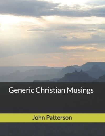 Cover for John Patterson · Generic Christian Musings (Paperback Book) (2020)