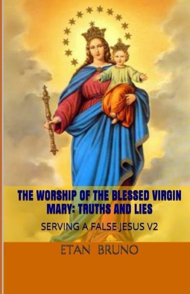 Cover for Etan Bruno · The Worship of the Blessed Virgin Mary (Paperback Bog) (2020)