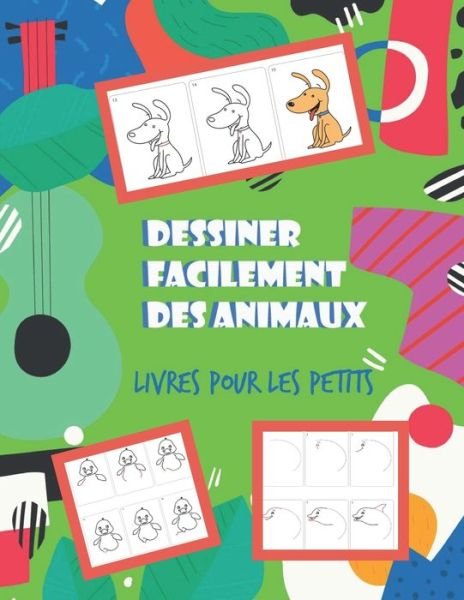 Cover for Kb Infonet · Dessiner facilement des animaux Livres pour les petits (Pocketbok) (2020)