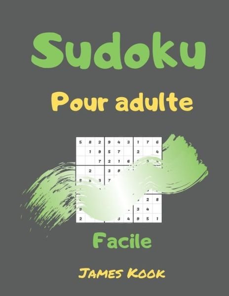 Sudoku facile pour adulte - James Kook - Boeken - Independently Published - 9798645660482 - 13 mei 2020
