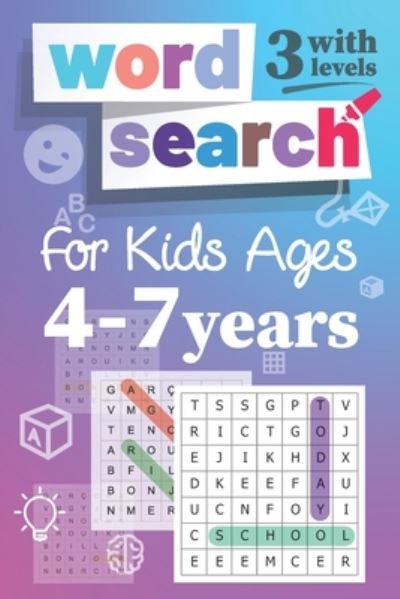 Cover for Puzlab Books · Word Search For Kids 4-7 years with 3 levels: Fun puzzle book for children, Boys &amp; girls (Volume 1) Large characters, Game with 3 Levels: Easy, Medium, Difficult (Paperback Bog) (2020)