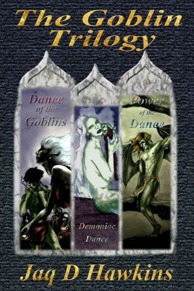 Cover for Jaq D Hawkins · The Goblin Trilogy (Paperback Bog) (2020)