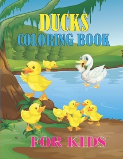 Cover for Rabbi Hossain · Ducks Coloring Book For Kids (Paperback Book) (2020)