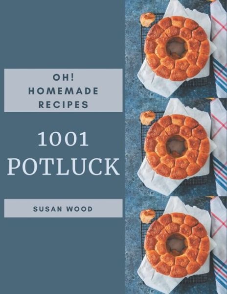Cover for Susan Wood · Oh! 1001 Homemade Potluck Recipes (Paperback Book) (2020)