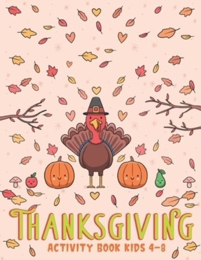 Cover for Tish Press · Thanksgiving Activity Book Kids 4-8 (Pocketbok) (2020)