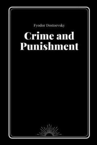 Cover for Fyodor Dostoevsky · Crime and Punishment by Fyodor Dostoevsky (Pocketbok) (2021)