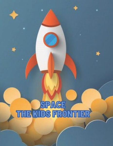 Cover for Lazy Monkey · Space the Kids Frontier (Paperback Book) (2021)