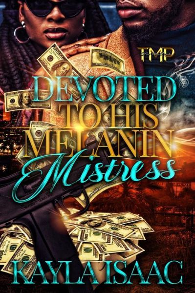 Cover for Kayla Isaac · Devoted To His Melanin Mistress (Paperback Book) (2021)