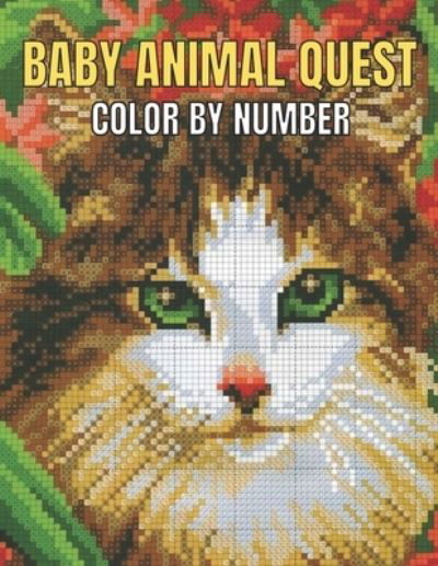 Cover for Robert Jackson · Baby Animal Quest Color By Number: Activity Puzzle Color By Number Book for Adults Relaxation and Stress Relief (Taschenbuch) (2021)