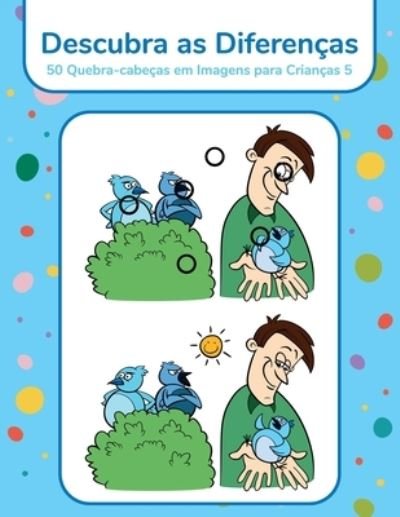 Cover for Nick Snels · Descubra as Diferencas - 50 Quebra-cabecas em Imagens para Criancas 5 (Paperback Bog) (2021)