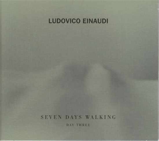 Cover for Ludovico Einaudi. · Seven Days Walking. Day Three (CD) (2019)