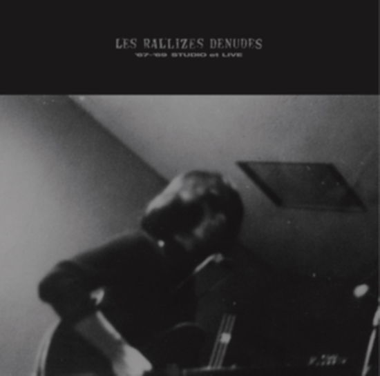 Cover for Les Rallizes Denudes · 67-69 Studio Et Live (LP) (2023)