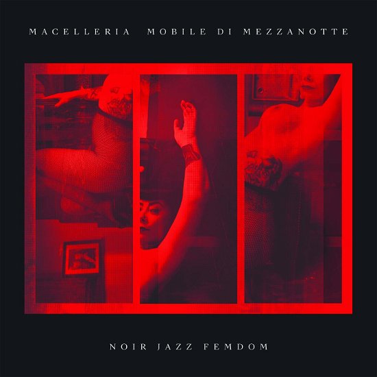 Cover for Macelleria Mobile Di M. · Macelleria Mobile Di M. - Noir Jazz Femdom (LP) (2019)