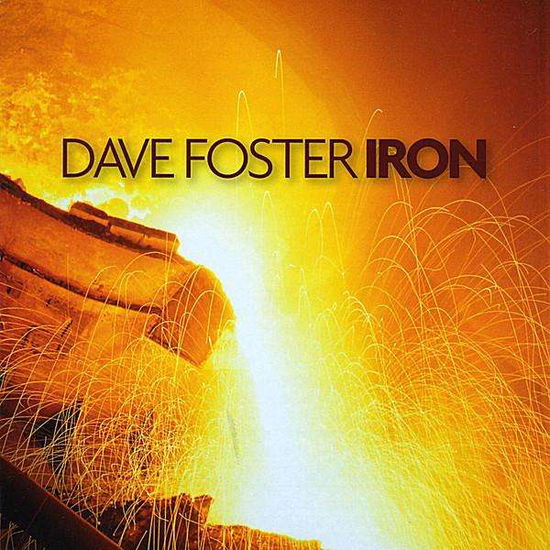 Iron - Dave Foster - Muzyka - CDB - 0634479877483 - 2 września 2008