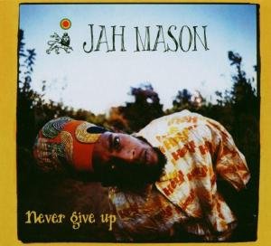 Cover for Jah Mason · Never Give Up ! (CD) (2019)